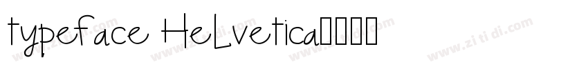 Typeface Helvetica字体转换